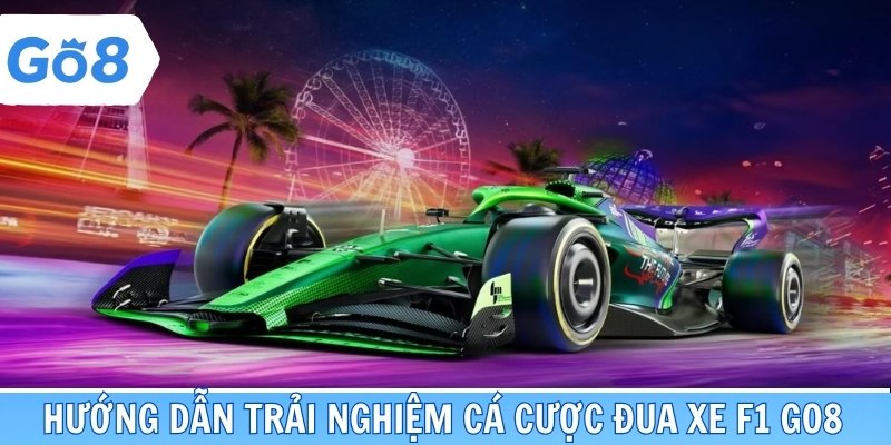 Quy trình tham gia cá cược đua xe F1 tại nền tảng go8