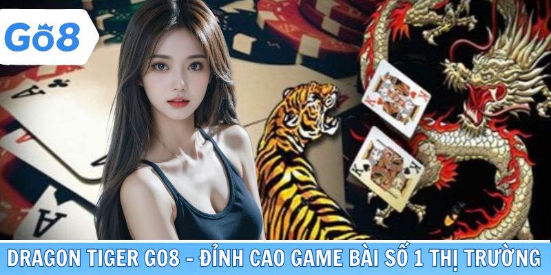 Dragon Tiger Go8