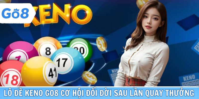 Lô đề Keno Go8