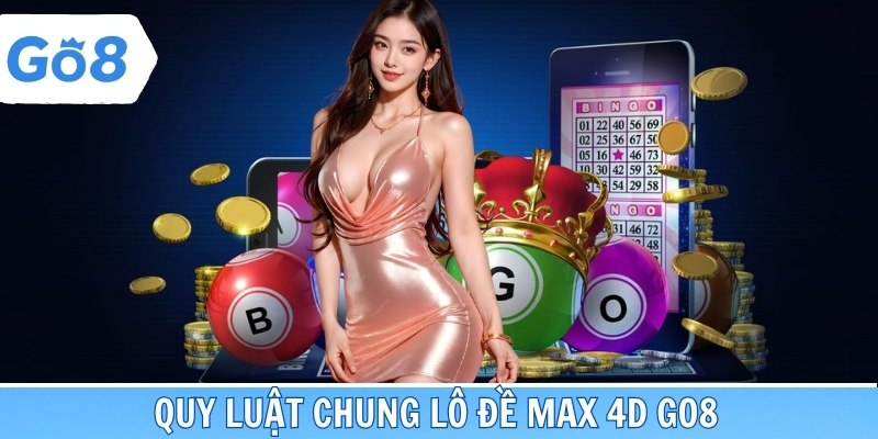 Khám phá quy luật và cách chơi chung của mô hình lô đề max 4D go8