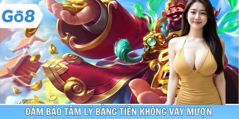 Đảm bảo tâm lý bằng tiền không vay mượn