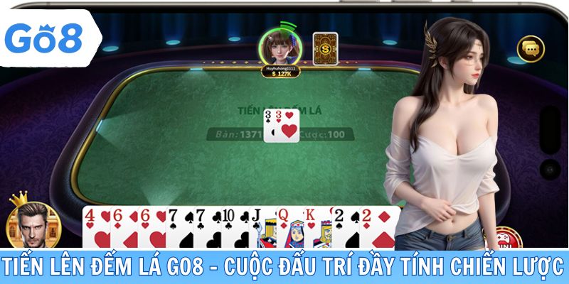 Tiến lên đếm lá GO8